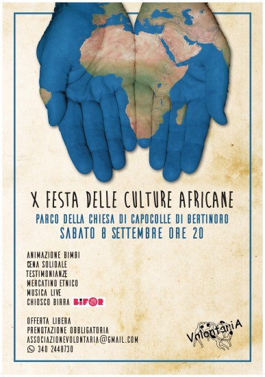 X Festa delle culture africane, la tradizionale festa di VolontariA che chiude l'anno di progetti e inaugura il nuovo anno di attività.  Musica dal vivo, cena di solidarietà, animazione bimbi, mercatino etnico. Il tutto ad offerta libera.